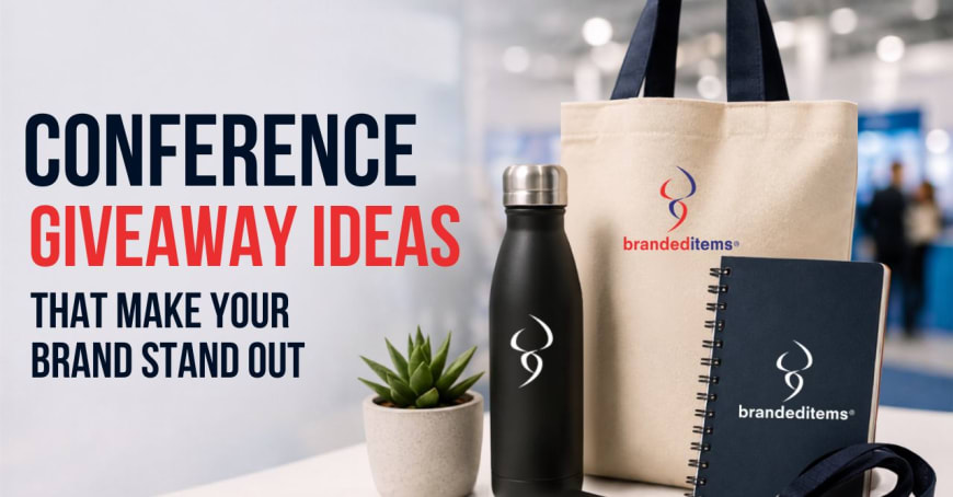 Conference Giveaway Ideas That Make Your Brand Stand Out